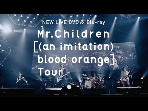 「Mr.Children［(an imitation) blood orange］Tour」60sec SPOT