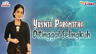 Download lagu Yusnia Paramitha - Ditinggal Selingkuh mp3