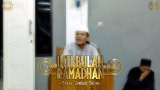 Download lagu INTI BULAN RAMADHAN|AKANG SEMBAH DALEM||KAJIAN AKHIR BULAN SUCI RAMADHAN 1443H|28-04-22 mp3