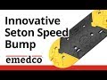 The Seton Speed Bump, the Speed Bump That's Designed to Last!