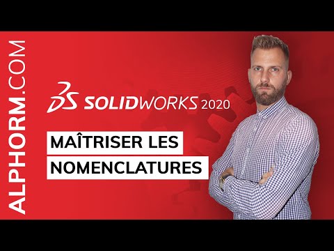 Comment maîtriser les nomenclatures sous SolidWorks 2020 Vidéo Tuto