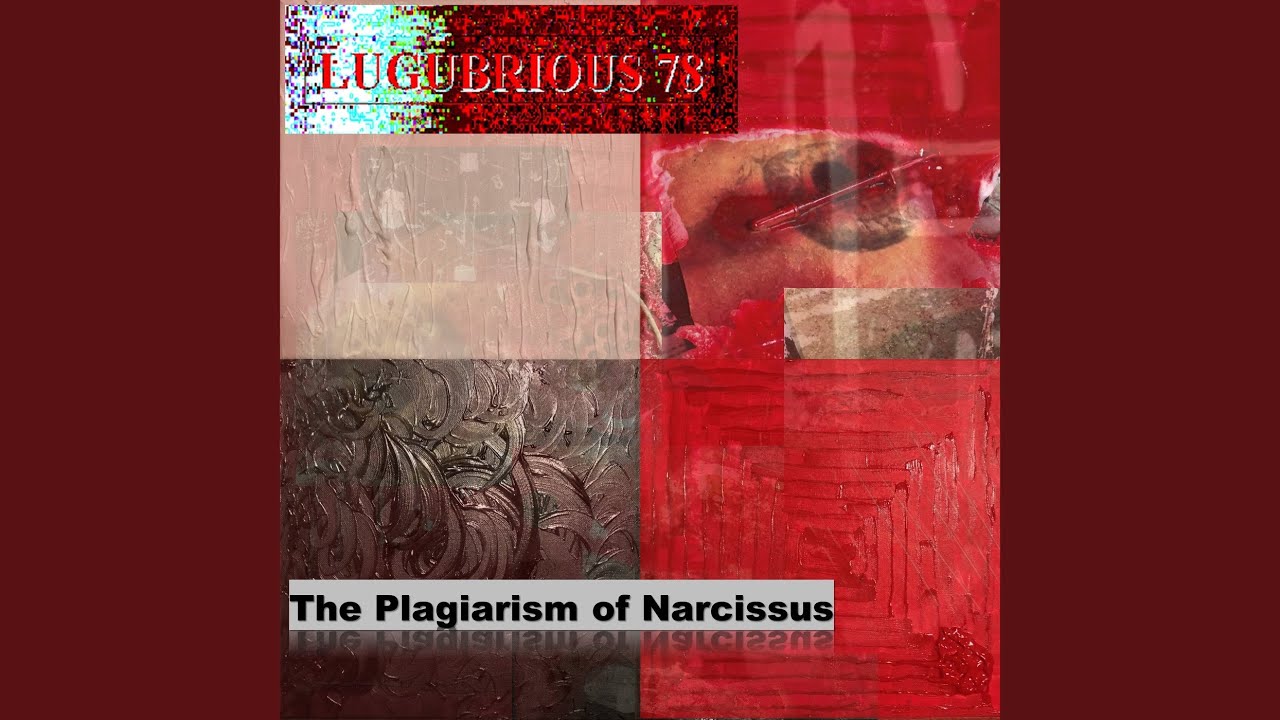 The Plagiarism of Narcissus