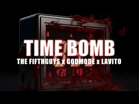 The FifthGuys, Godmode & Lavito - Time Bomb