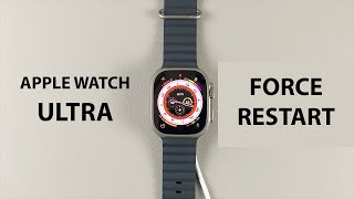 How To Force Restart Apple Watch Ultra