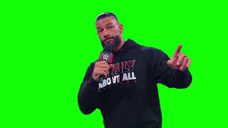 Roman Reigns "and if you continue with that, I'll leave" green screen