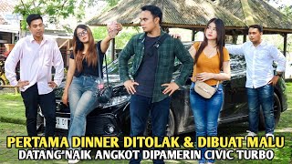 Download lagu PERTAMA DINNER DITOLAK & DIBUAT MALU KARENA DATANG NAIK ANGKOT, LANGSUNG DIPAMERIN CIVIC TURBO !! mp3