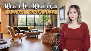 Interior Design Trends with Staying Power 2022 - WHAT'S IN AND WHAT'S OUT | Julie Khuu