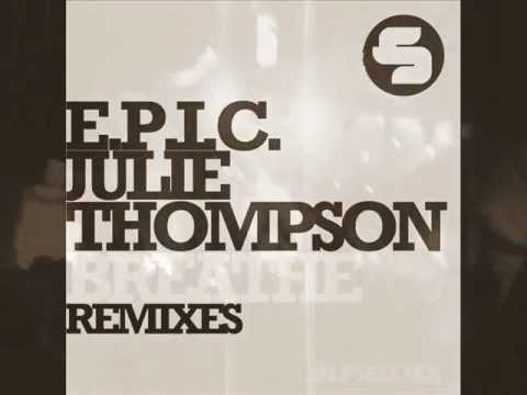 E.P.I.C. feat. Julie Thompson - Breathe (K. Blank & MoeLaMonde Remix)