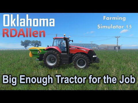 Big Enough Tractor For the Job? | E5 Oklahoma | Farming Simulator 15
