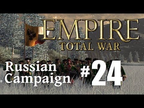 Empire Total War - Russian Campaign Part 24: More Important Stuff...