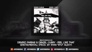 Deniro Farrar & Denzel Curry - Feel Like That [Instrumental] (Prod. By Ryan "Ryu" Alexy)