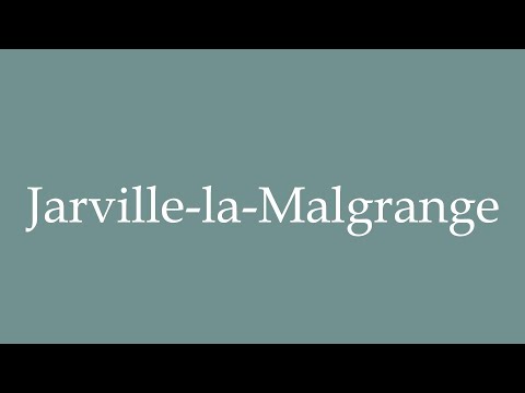 How to Pronounce ''Jarville-la-Malgrange'' Correctly in French