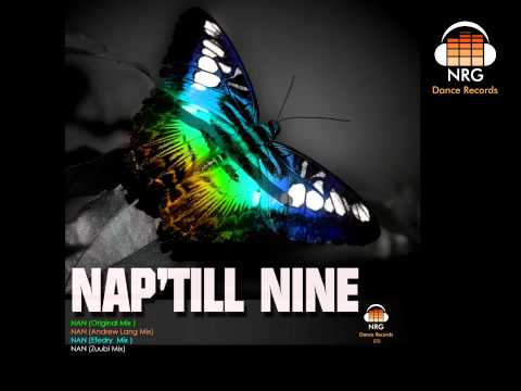 Nap'Till Nine -  NAN (Original Mix)
