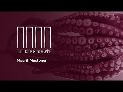 Octopus Programme: Maarit Mustonen