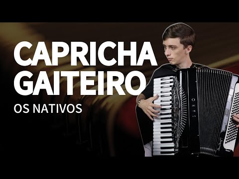 Capricha Gaiteiro - Os Nativos