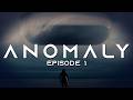 ANOMALY EPISODE 1 USO