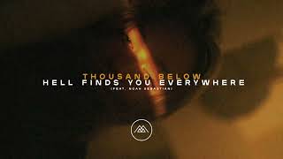 Download lagu Thousand Below - 'Hell Finds You Everywhere'  ft Noah Sebastian ( Audio Stream) mp3