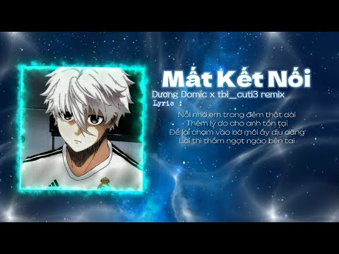 Mất Kết Nối | Dương Domic x tbi_cuti3 remix #xh #tbi_cuti3#viralvideo #remix