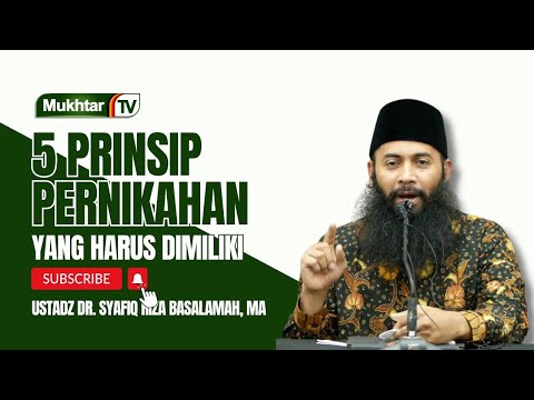 5 Prinsip Pernikahan - Ustadz DR Syafiq Riza Basalamah MA