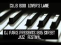 CLUB 1600 - LOVER'S LANE DJ PARIS PRESENTS 1815 STREET JAZZ FEST.wmv