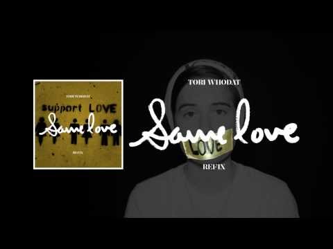 Tori WhoDat - Same Love (Refix) [Audio]