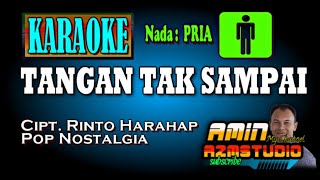 Download lagu TANGAN TAK SAMPAI || Rinto Harahap || KARAOKE Nada PRIA mp3 Download lagu TANGAN TAK SAMPAI || Rinto Harahap || KARAOKE Nada PRIA mp3