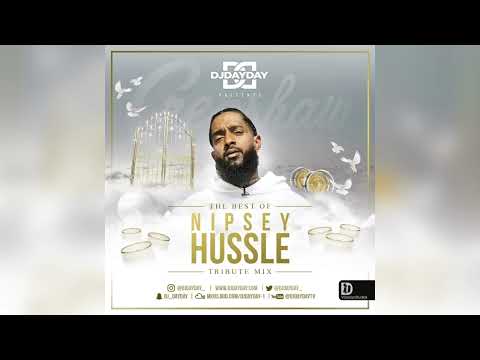 Best Of Nipsey Hussle / Nipsey Hussle Tribute Mix (By @DJDAYDAY_)