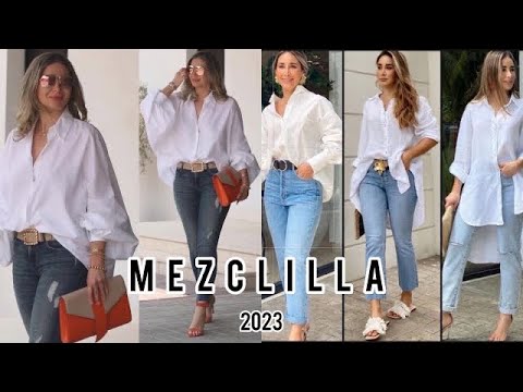 MODA 2023 CÓMO VESTIR CASUAL PERO ELEGANTE CON JEANS / TENDENCIAS Y MODA 2023 OUTFITS PARA MUJER