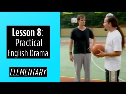 Elementary Level Lesson 8 Practical English Drama