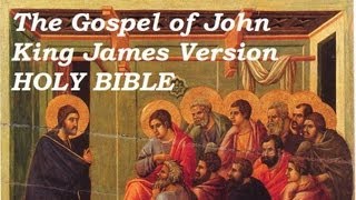 HOLY BIBLE: GOSPEL OF JOHN - FULL Audio Book - KJV New Testament - King James Version