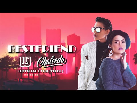 Lil J feat. Chaleeda - Bestfriend [Official Lyric Video]