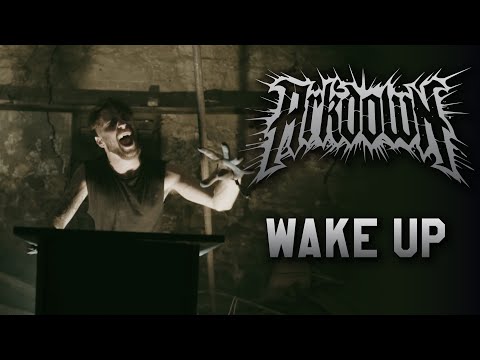Arkdown - Wake Up (Official Video)