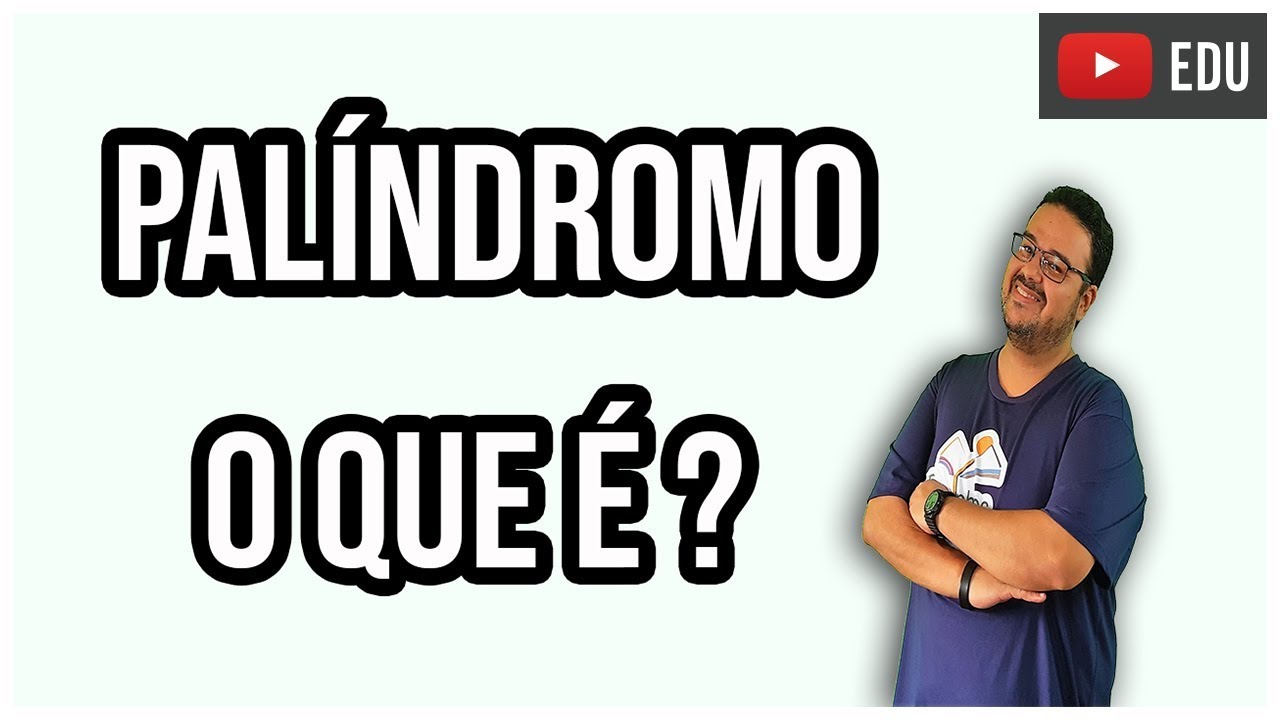 O QUE É UM PALÍNDROMO ?