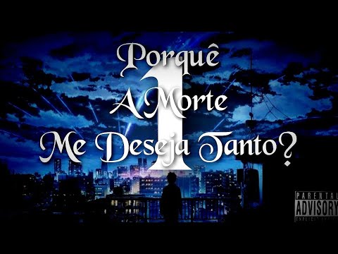Porquê A Morte Me Deseja Tanto? Pt.1 - La Muerte