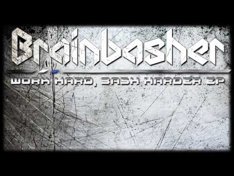BRAINBASHER - WHAT DO YOU WANT ( Extract From Work Hard, Bash Harder EP - MMHREP14)