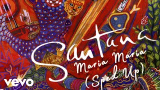 Santana, sped up + slowed - Maria Maria (sped up - Official Audio) ft. The Product G&amp;B