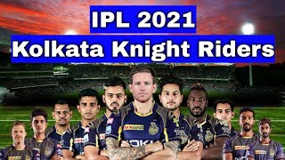 IPL 2021-Kolkata Knight Riders Full Team Squad | KKR Squad 2021 | KKR Full Player List