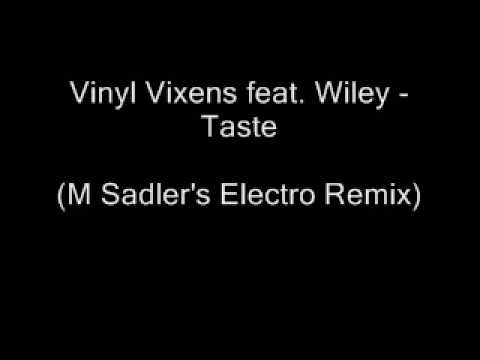 Vinyl Vixens feat. Wiley - Taste (M Sadler Electro Remix)