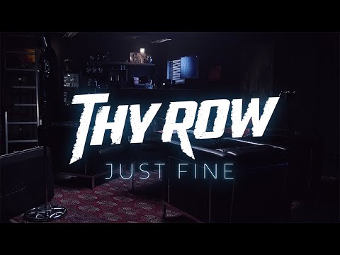 Thy Row - Just Fine (Official Video) 4K