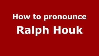 How to pronounce Ralph Houk