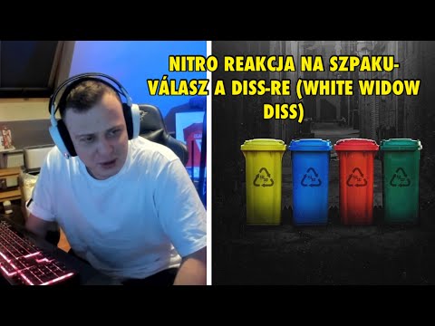 NITRO REAKCJA NA SZPAKU- VÁLASZ A DISS-RE (WHITE WIDOW DISS)