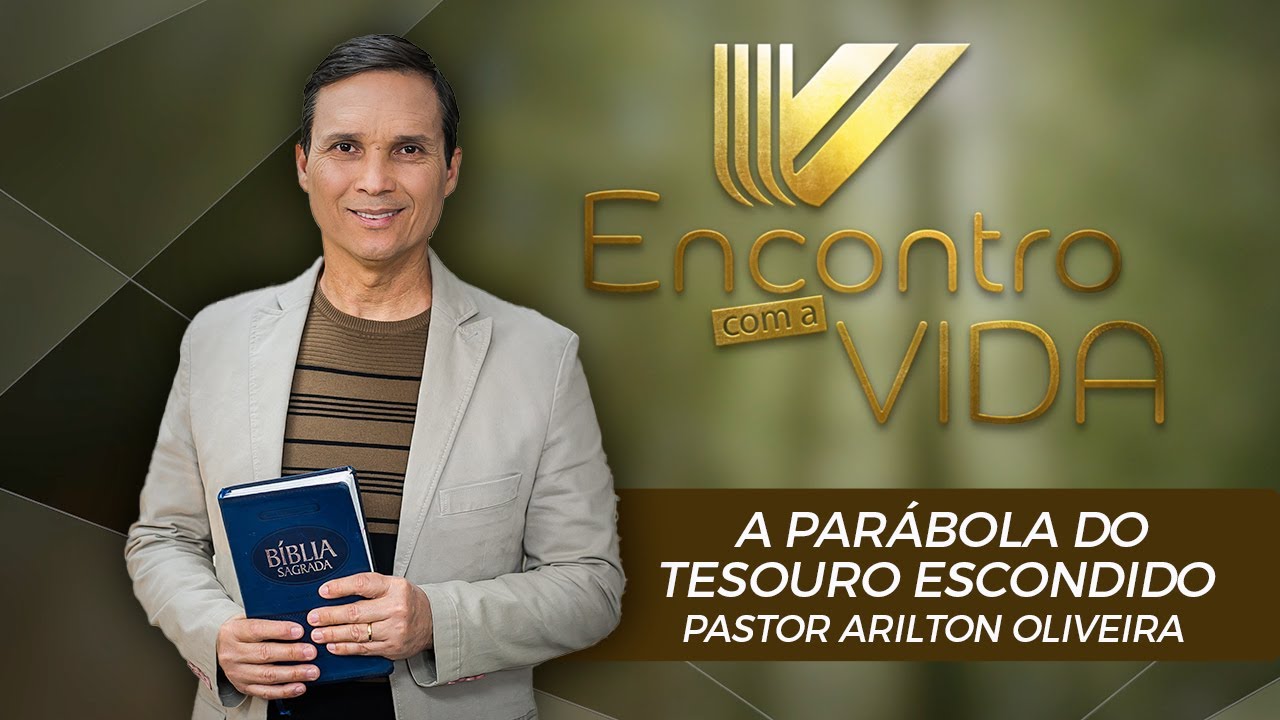 SBT 067 - A PARÁBOLA DO TESOURO ESCONDIDO / PARÁBOLAS DE JESUS / ENCONTRO COM A VIDA / PR ARILTON