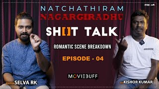 Romantic scene explained - SHOT TALK | DOP Kishor Kumar & Editor Selva RK |Natchathiram Nagargiradhu