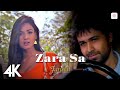 Zara Sa 4K Music Video Jannat Emraan Hashmi Sonal Chauhan KK Pritam Sayeed Quadri
