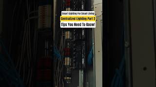 Smart Lighting For Smart Living | Centralized Lighting Part 2 | Tips You Need To Know