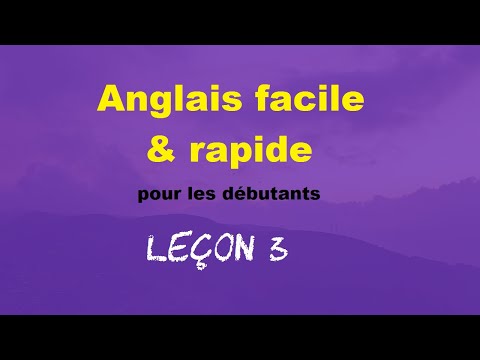Anglais facile & rapide pour les débutants - Leçon 3