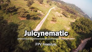 I call it Juicynematic(Juicy+Cinmatic) - FPV freestyle