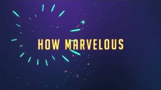 I Stand Amazed How Marvelous Video Worship Song Track