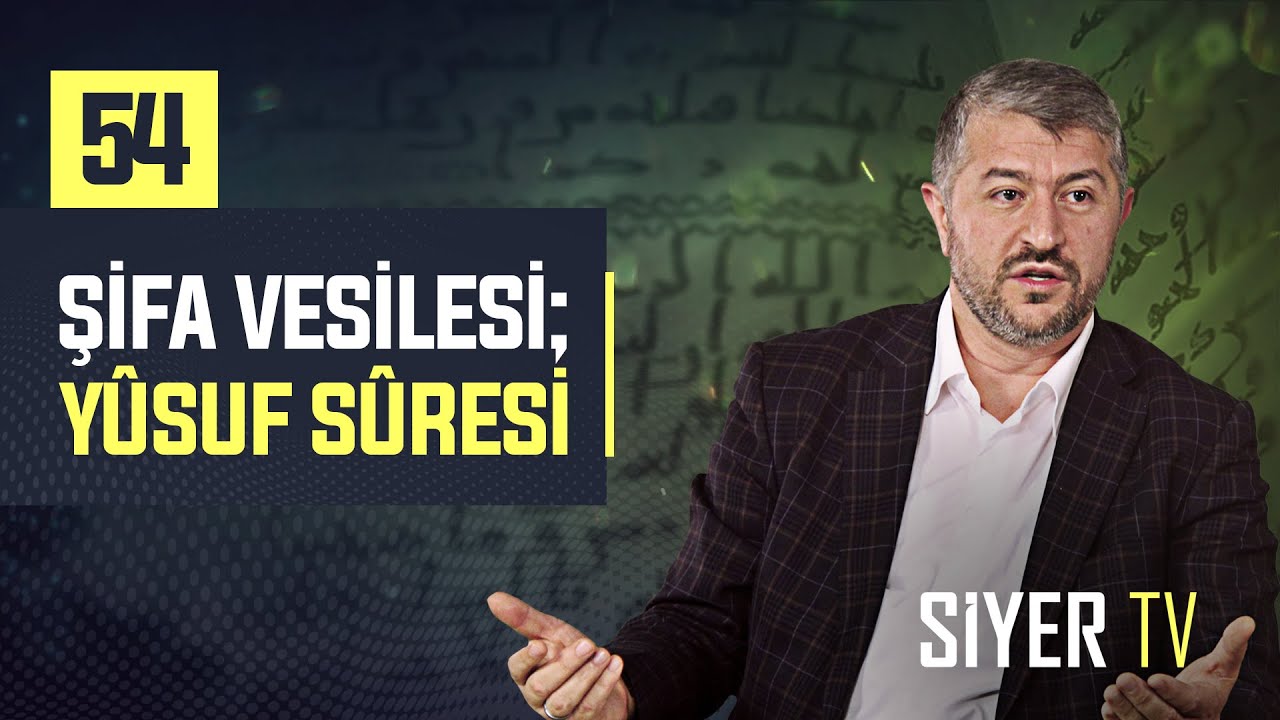 54. Şifa Vesilesi; Yusuf Suresi episode artwork