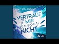 Kapitel 1 - Vertrau mir besser nicht - Verliebe dich, Buch 3.1 - Vertrau mir besser nicht